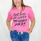 For God So Loved the World, Pink Graphic Tee